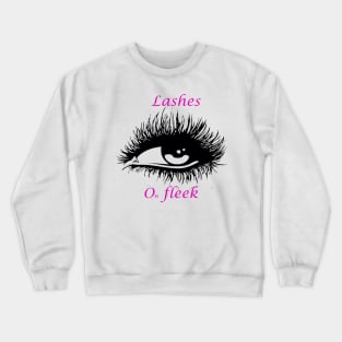 Lashes on fleek Crewneck Sweatshirt